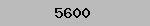 5600